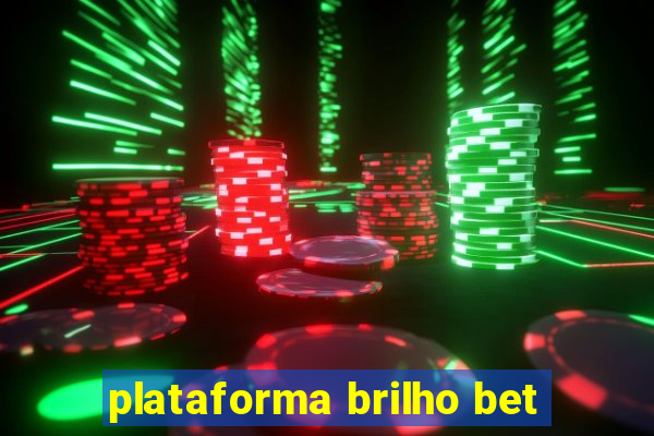 plataforma brilho bet